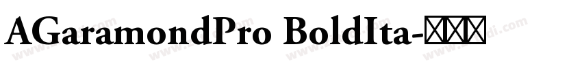 AGaramondPro BoldIta字体转换